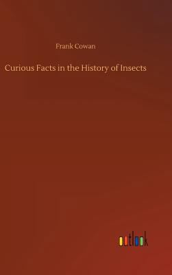 Curious Facts in the History of Insects 373403891X Book Cover