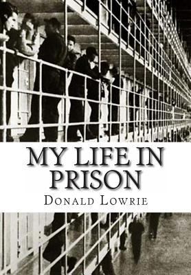 My Life in Prison 1463655592 Book Cover