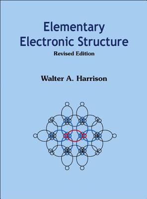 Elementary Electronic Structure (Revised Edition) 9812387072 Book Cover