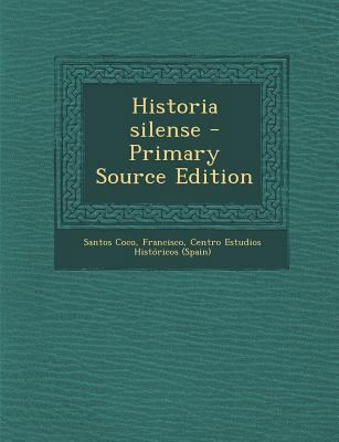 Historia silense - Primary Source Edition [Spanish] 1295843854 Book Cover