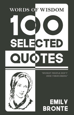 Words Of Wisdom: 100 Selected Quotes by Emily B... B0DVQCRP3Y Book Cover