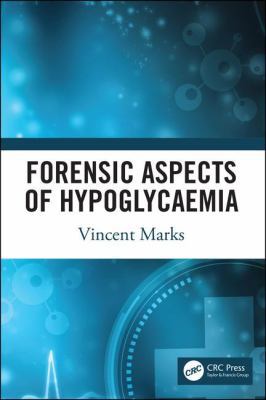 Forensic Aspects of Hypoglycaemia: First Edition 1138055697 Book Cover