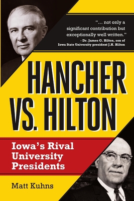 Hancher vs. Hilton: Iowa's Rival University Pre... 0988250578 Book Cover