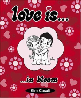 Love Is: In Bloom 0810949229 Book Cover