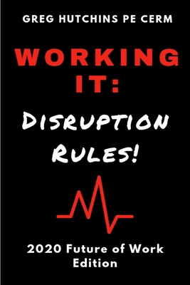 Working It: Disruption Rules: 2020 Edition 1732974462 Book Cover