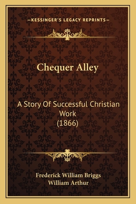 Chequer Alley: A Story Of Successful Christian ... 116460225X Book Cover