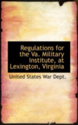 Regulations for the Va. Military Institute, at ... 0559637349 Book Cover