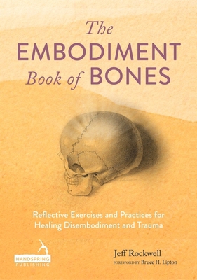 The Embodiment Book of Bones: Reflective Exerci... 1805018086 Book Cover