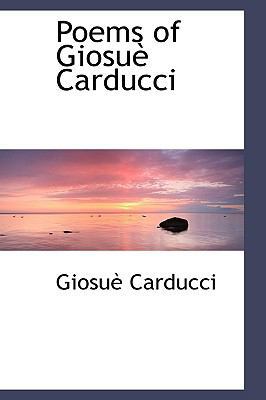 Poems of Giosue Carducci 110386291X Book Cover