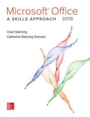 Microsoft Office 2016: A Skills Approach 0073516503 Book Cover