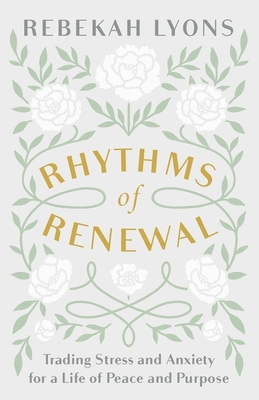 Rhythms of Renewal: Trading Stress and Anxiety ... 0310356172 Book Cover