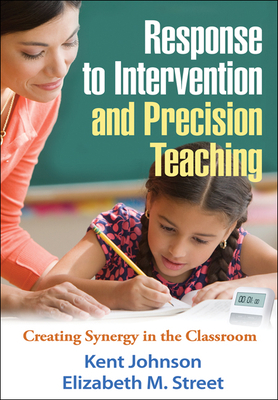 Response to Intervention and Precision Teaching... 146250762X Book Cover