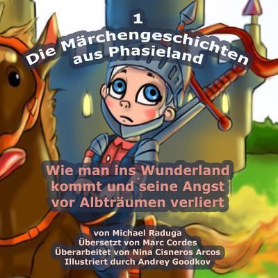 Die Märchengeschichten aus Phasieland - 1: Wie ... [German] 1502891794 Book Cover
