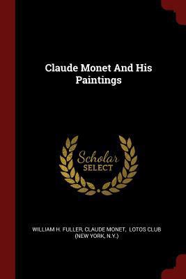 Claude Monet and His Paintings 1376306794 Book Cover