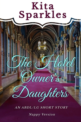 The Hotel Owner's Daughter (Nappy Version): An ...            Book Cover