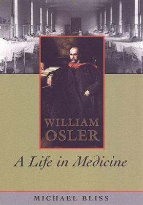 William Osler: A Life in Medicine 0802085415 Book Cover