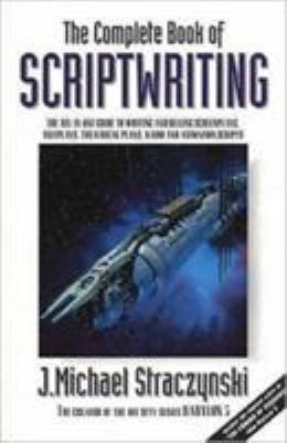 The Complete Book of Scriptwriting 1852868821 Book Cover