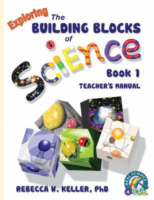 Exploring the Building Blocks of Science Book 1... 1936114321 Book Cover