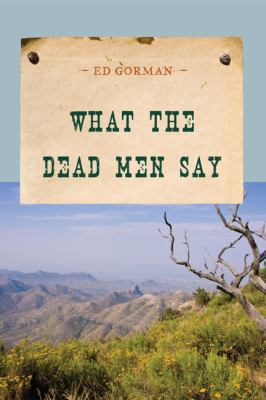 What the Dead Men Say 1590772334 Book Cover