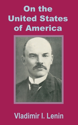 Lenin On the United States of America 1410200531 Book Cover