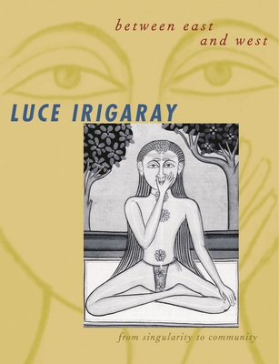 Between East and West: From Singularity to Comm... 0231119356 Book Cover