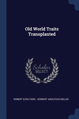 Old World Traits Transplanted 1377170632 Book Cover