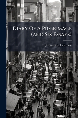 Diary of a Pilgrimage (and Six Essays)... 1247667030 Book Cover