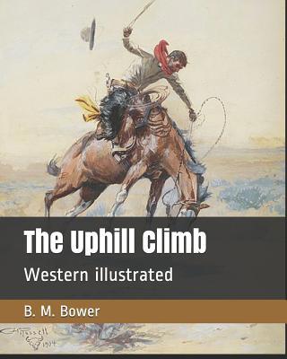 The Uphill Climb: Western illustrated 1099984793 Book Cover