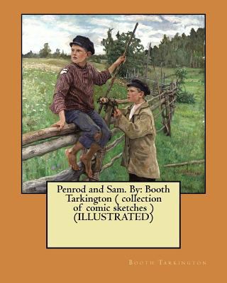 Penrod and Sam. By: Booth Tarkington ( collecti... 1545558159 Book Cover