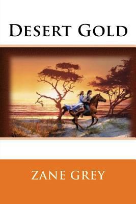 Desert Gold 1721029907 Book Cover