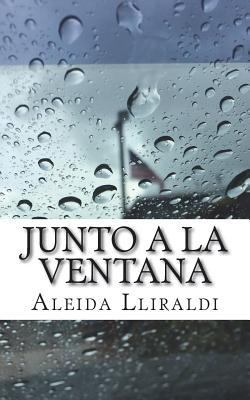 Junto a la ventana [Spanish] 1720944539 Book Cover