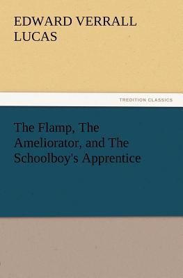 The Flamp, the Ameliorator, and the Schoolboy's... 3847212850 Book Cover