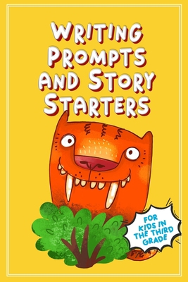 Writing Prompts and Story Starters: For Kids in... B09SZ2QY51 Book Cover