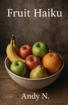Fruit Haiku B0FB113KZ8 Book Cover