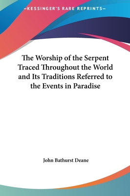 The Worship of the Serpent Traced Throughout th... 1161354980 Book Cover