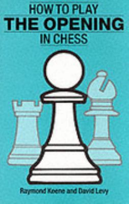 How to Play the Opening in Chess 0713471158 Book Cover