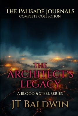 The Architect's Legacy: The Palisade Journals -... 1968923160 Book Cover