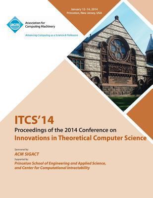 Itcs 14 - Innovations on Theoretical Computer S... 1450330940 Book Cover