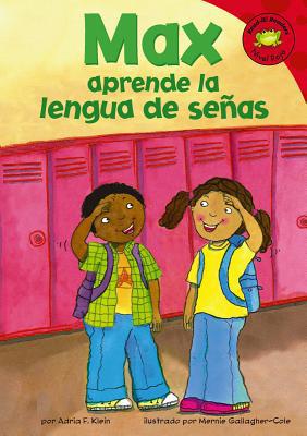 Max Aprende La Lengua de Senas [Spanish] 1404837965 Book Cover