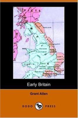 Early Britain: Anglo-Saxon Britain (Dodo Press) 1406507563 Book Cover