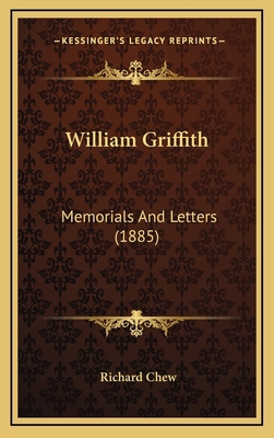 William Griffith: Memorials and Letters (1885) 1165199246 Book Cover