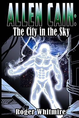 Allen Cain: The City in the Sky 1725724987 Book Cover