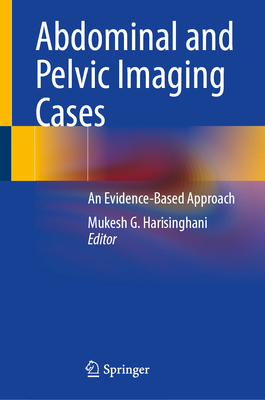 Abdominal and Pelvic Imaging Cases: An Evidence... 3031682327 Book Cover