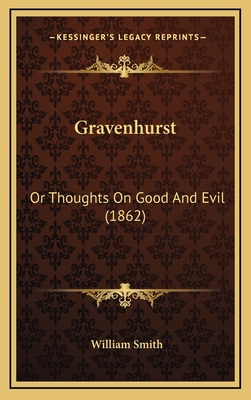 Gravenhurst: Or Thoughts on Good and Evil (1862) 1164783300 Book Cover