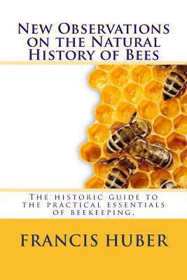 New Observations on the Natural History of Bees 149374089X Book Cover