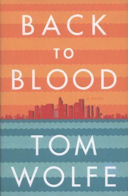 Back to Blood: A Novel 0316036315 Book Cover