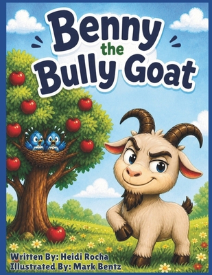 Benny The Bully Goat B0DGXDPX1B Book Cover