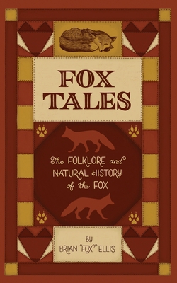 Fox Tales: The Folklore and Natural History of ... B08C9CYZX9 Book Cover