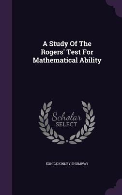 A Study Of The Rogers' Test For Mathematical Ab... 1348057866 Book Cover