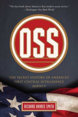 OSS: The Secret History of America's First Cent... 1493042173 Book Cover